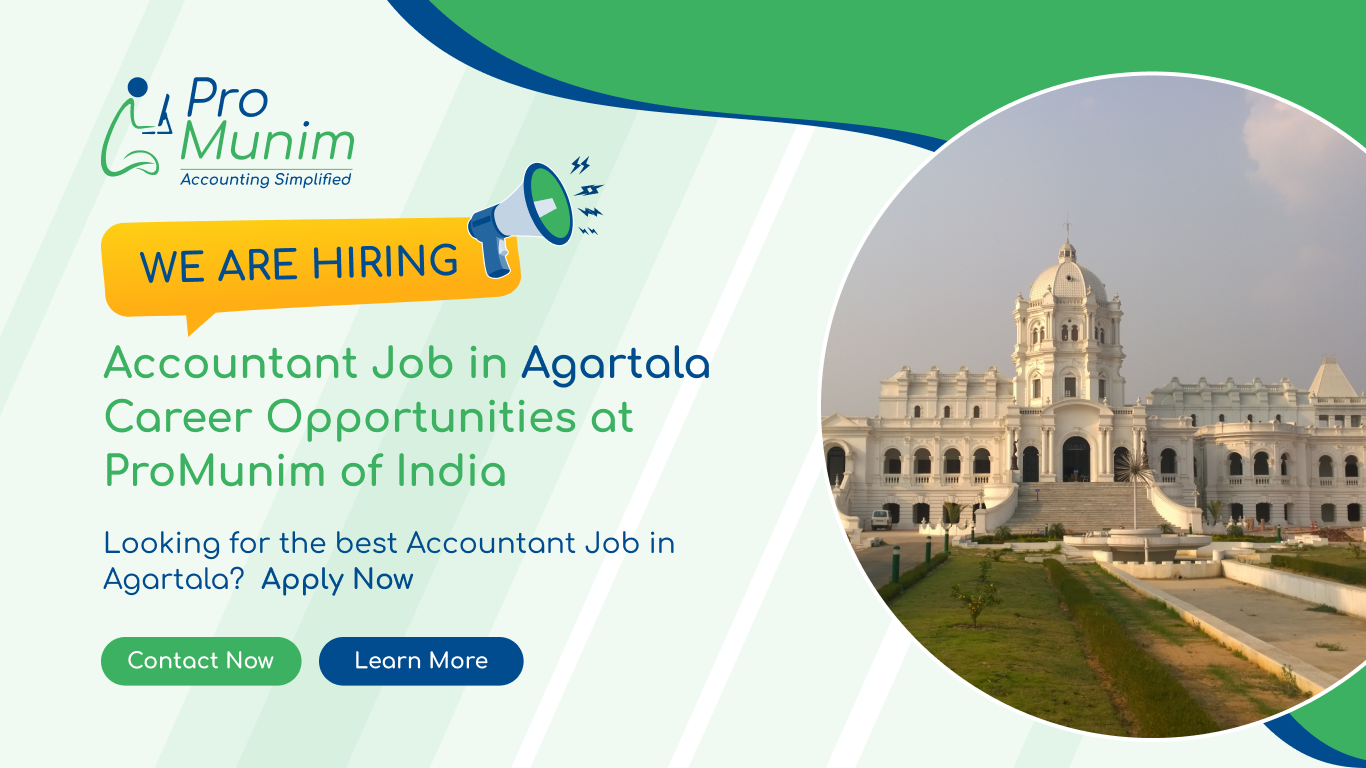 Accountant Job in Agartala – Latest Accounting & Finance Career Opportunities at ProMunim