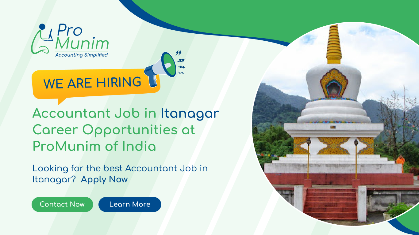 Accountant Job in Itanagar – Latest Accounting & Finance Career Opportunities at ProMunim