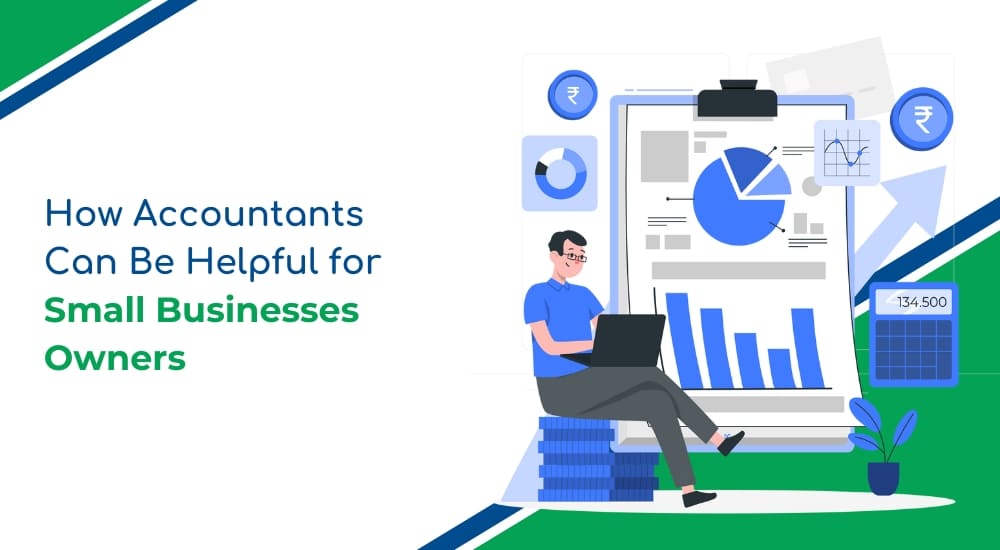 How Accountants Can Be Helpful for Small Businesses