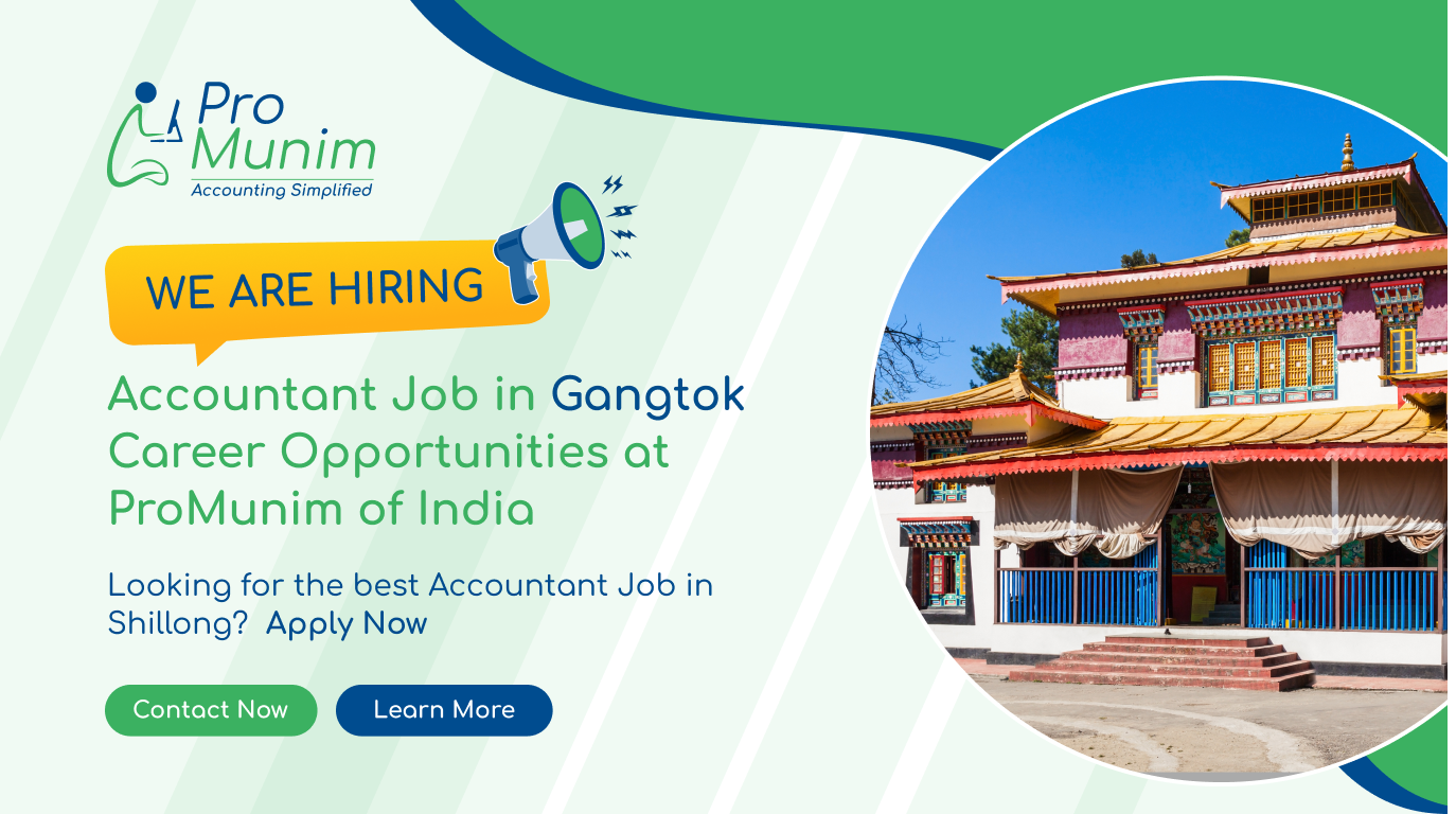 Accountant Job in Gangtok – Latest Accounting & Finance Career Opportunities at ProMunim