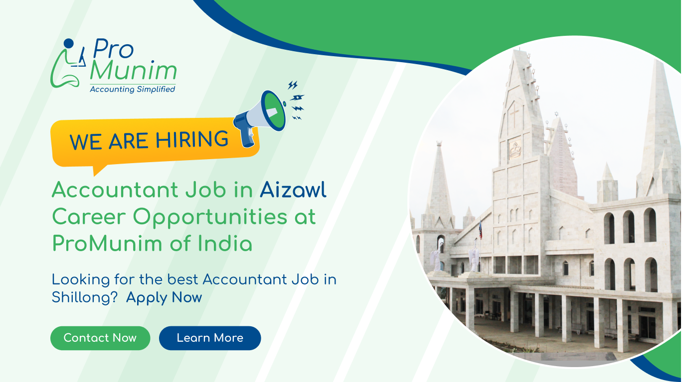 Accountant Job in Aizawl – Latest Accounting & Finance Career Opportunities at ProMunim